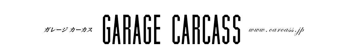 GARAGE CARCASS【ガレージ カーカース】